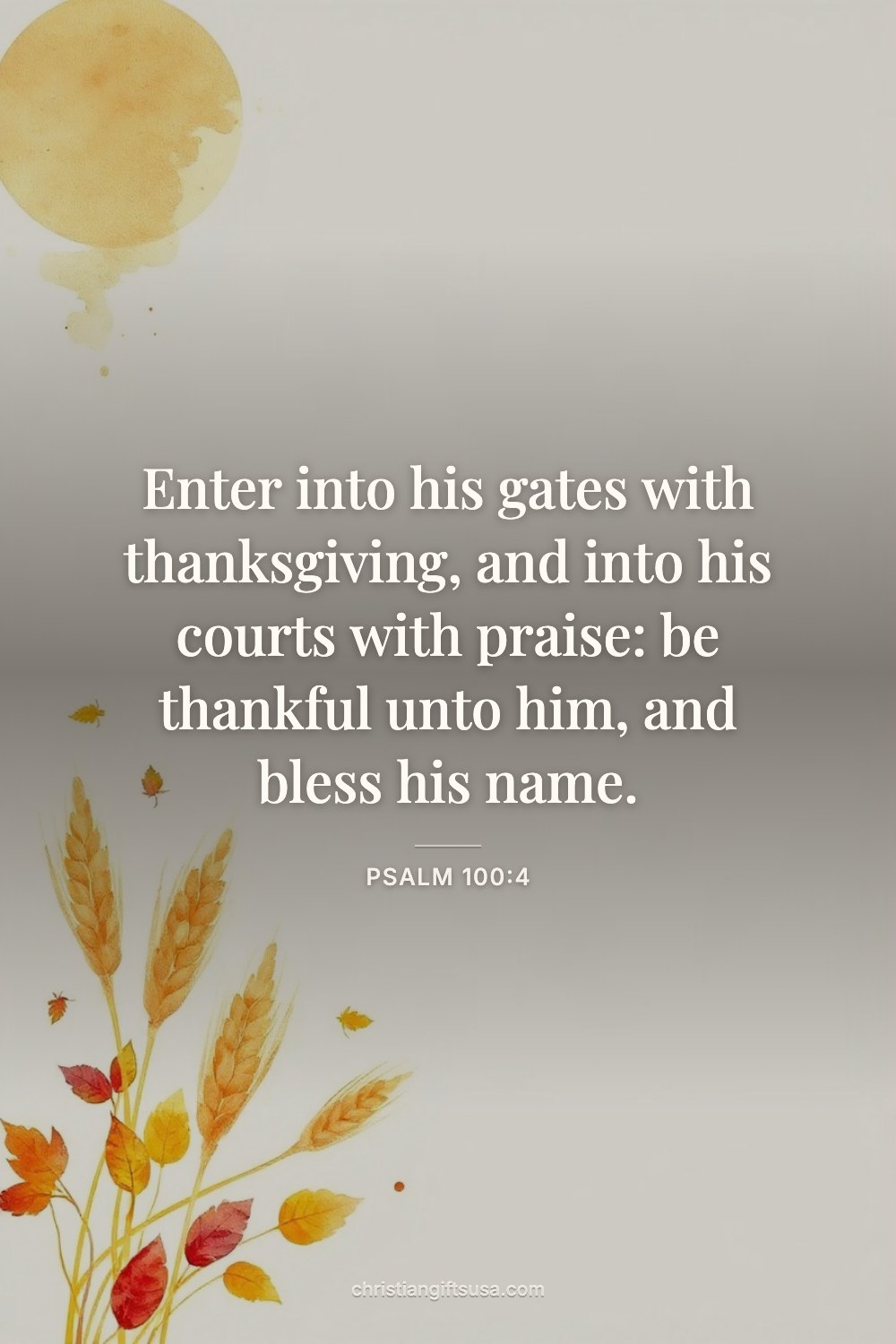 Psalm 100:4 wallpaper